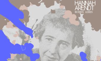 JORNADAS HANNAH ARENDT BUENOS AIRES. DEL EXILIO A LA POSVERDAD